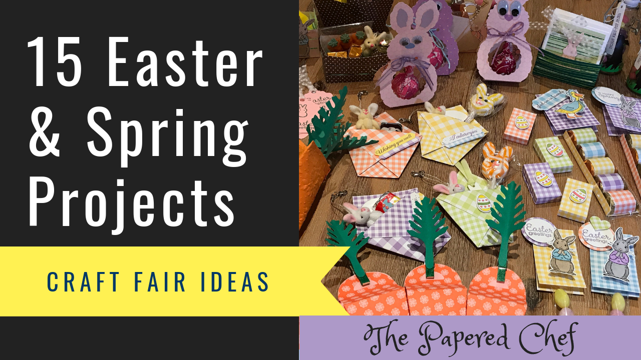 Easter Projects - Spring Craft Fairs - The Papered Chef