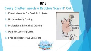 Top 5 Reasons Why Every Crafter Needs a Brother Scan N Cut