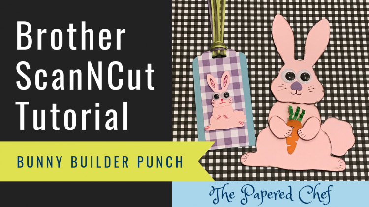 Brother ScanNCut - Bunny Builder Punch