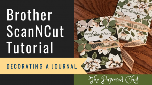 Brother ScanNCut - Decorating Mini Journals - Magnolia Lane dsp