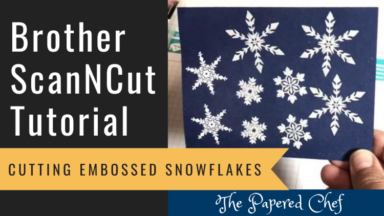 Brother ScanNCut - Cutting Embossed Snowflakes