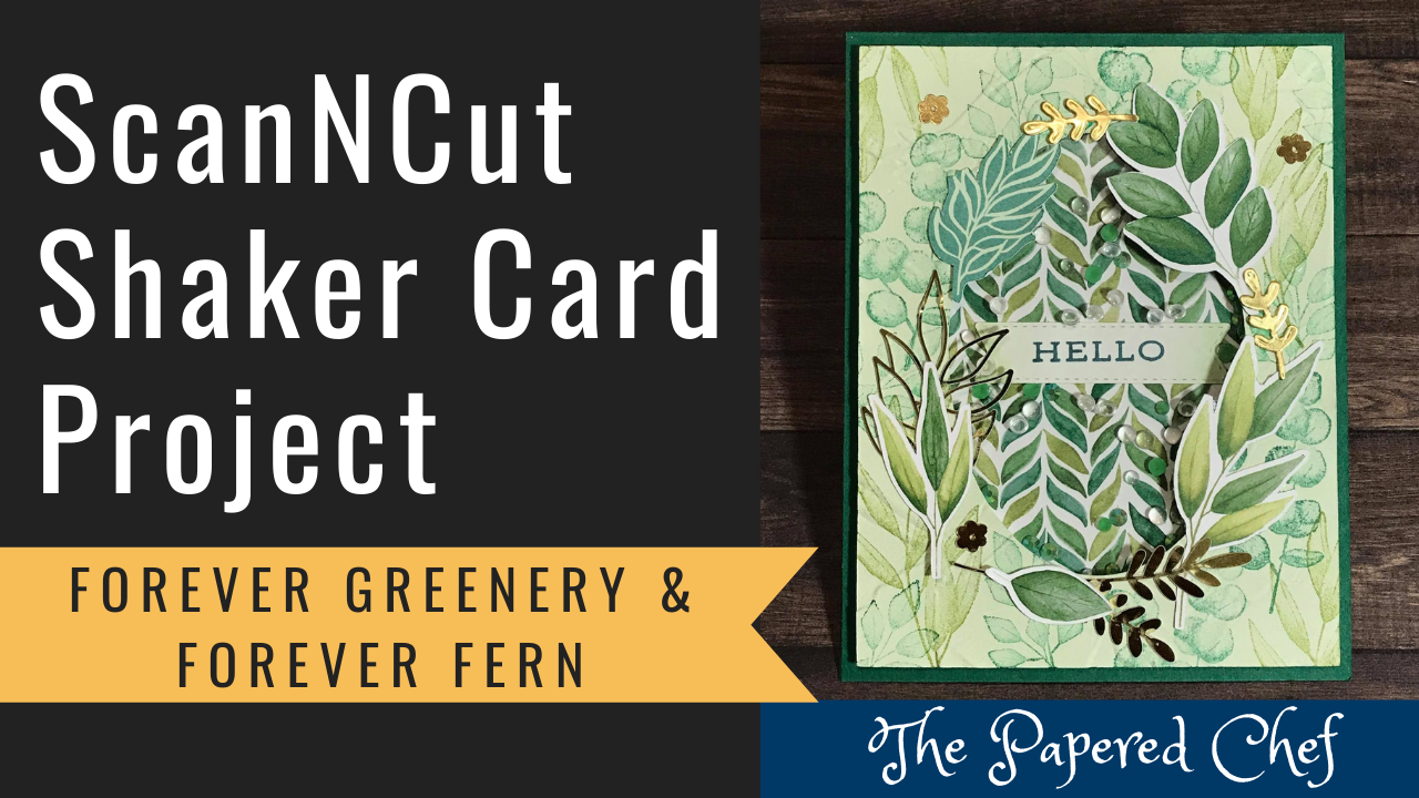ScanNCut - Forever Greenery Shaker Card