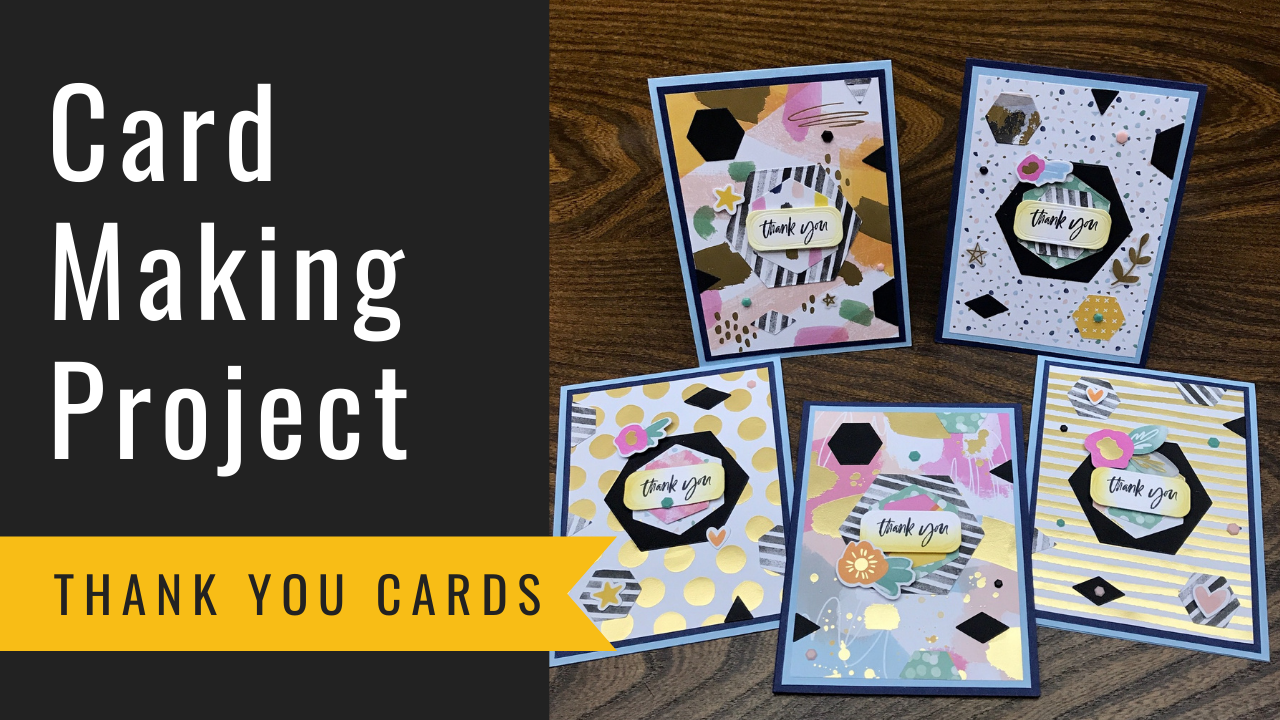 Card Making Project - Thank You Cards